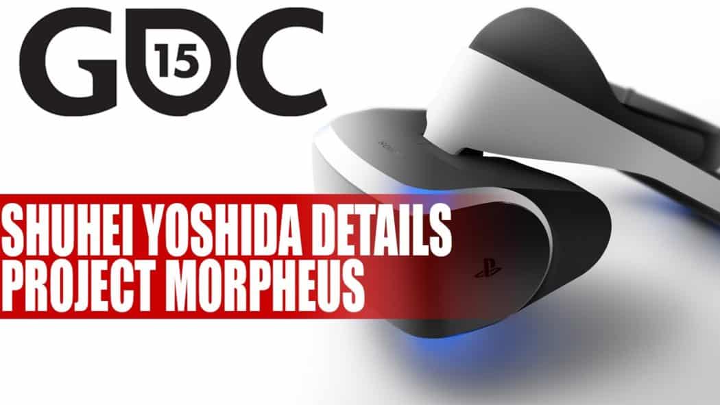 GDC 2015 Yoshida Morpheus Sony Réalité Virtuelle