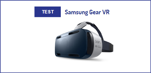 samsung geaer vr test complet casque vr mobile smartphone