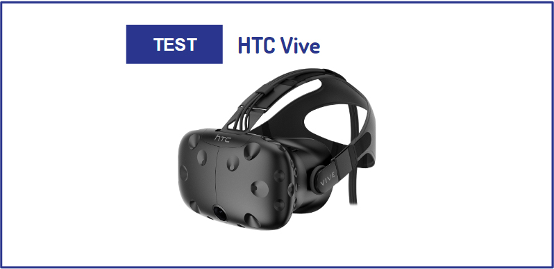 HTC Vive test casque VR Avis acheter prix date configuration