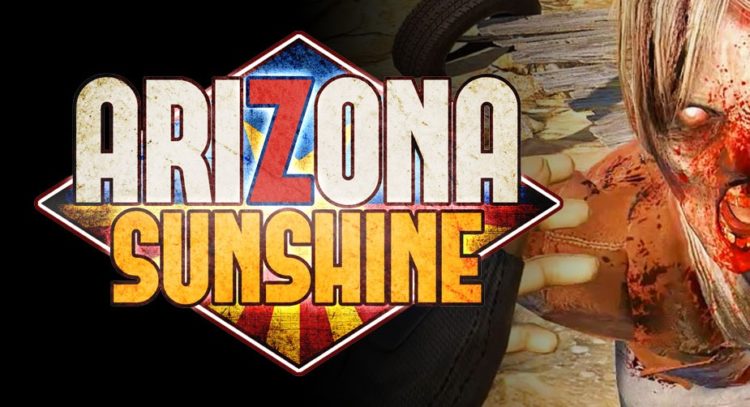 Test-Arizona Sunshine-HTC Vive-Oculus Rift