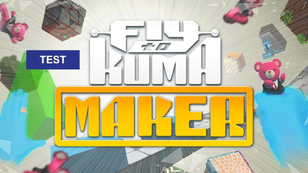 Test-Fly To Kuma Maker-HTC Vive-Oculus Rift