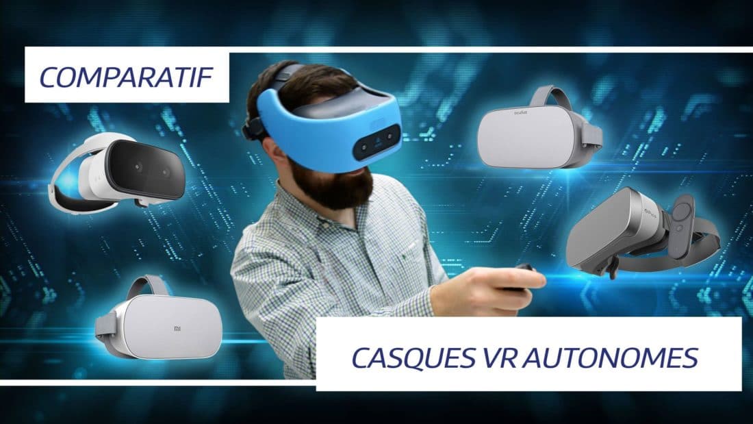 comparatif casques vr autonomes