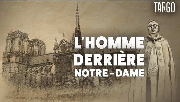 entrez dans les coulisses de Notre-Dame avec le dernièr documentaire de TARGO