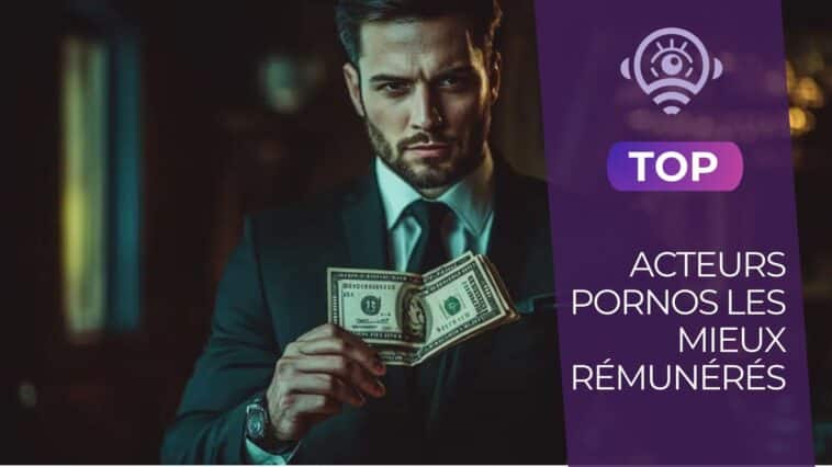 qui sont les acteurs porno les mieux payés